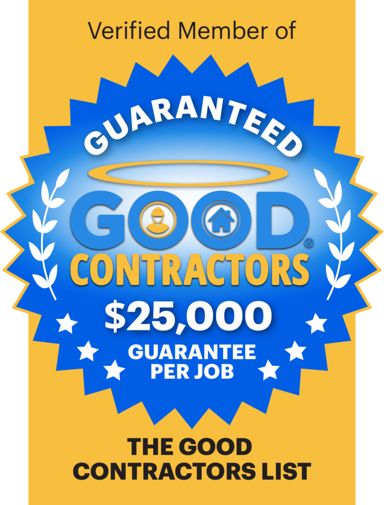 Blue badge stating "Guaranteed Good Contractors $25,000 Guarantee Per Job," with text indicating verified membership in The Good Contractors List.